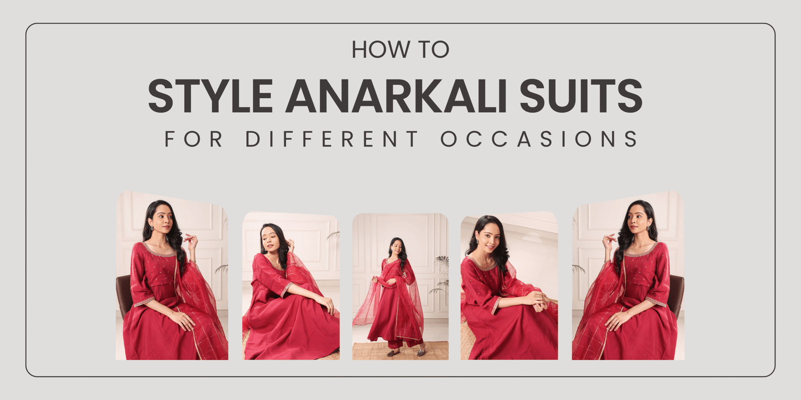 How to Style Anarkali Suits for Different Occasions