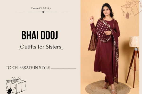 Bhai Dooj Outfits for Sisters to Celebrate in Style