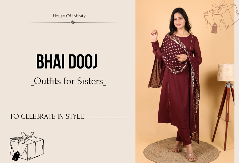 Bhai Dooj Outfits for Sisters to Celebrate in Style