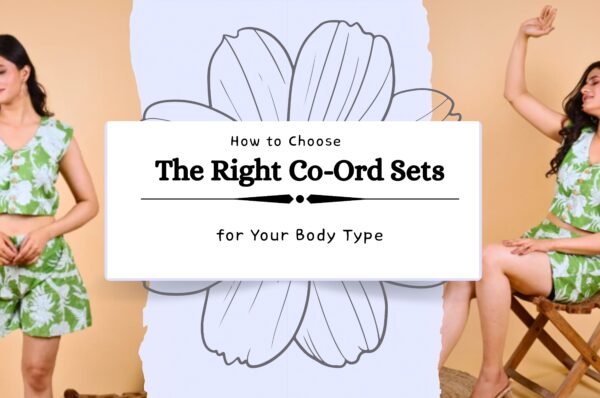How to Choose the Right Co-Ord Sets for Your Body Type?