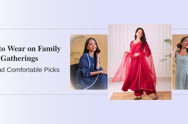 What to Wear on Family Gatherings: Chic and Comfortable Picks